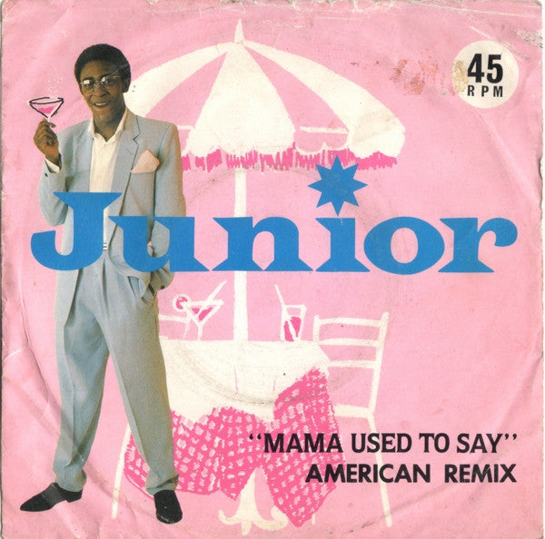 Junior (2) : Mama Used To Say (American Remix) (7", Single)