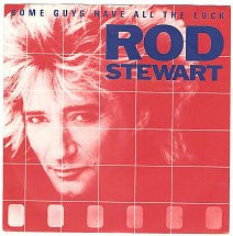 Rod Stewart : Some Guys Have All The Luck (7", Single, Pap)