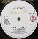 Rod Stewart : Some Guys Have All The Luck (7", Single, Pap)