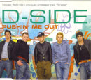 D-Side : Pushin' Me Out (CD, Maxi)