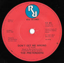 The Pretenders : Don't Get Me Wrong (7", Single, Dam)