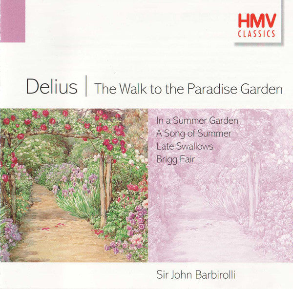 Frederick Delius / Hallé Orchestra, London Symphony Orchestra, Sir John Barbirolli : The Walk to the Paradise Garden (CD, Comp, RE)