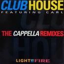 Club House Featuring Carl Fanini : Light My Fire (The Cappella Remixes) (12")