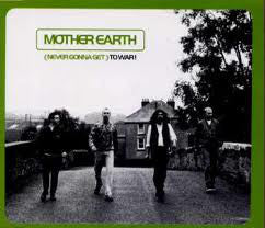 Mother Earth : ( Never Gonna Get ) To War! (12")