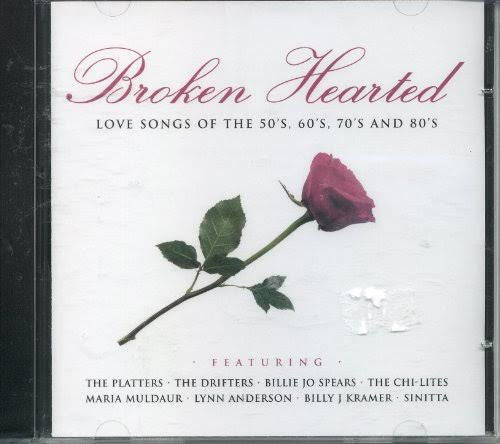 Various : Broken Hearted - Love Songs Of The 50's, 60's, 70's And 80's (CD, Comp)