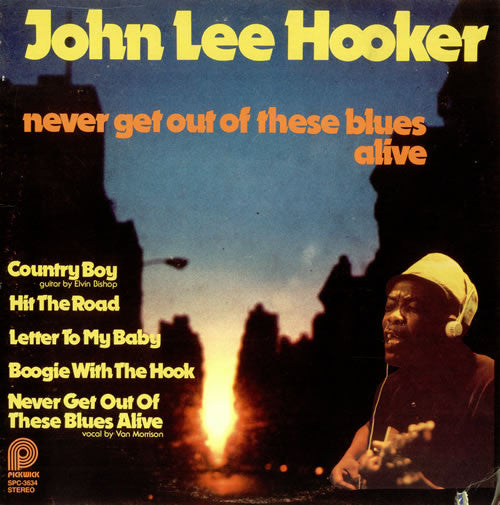 John Lee Hooker : Never Get Out Of These Blues Alive (LP, RE)