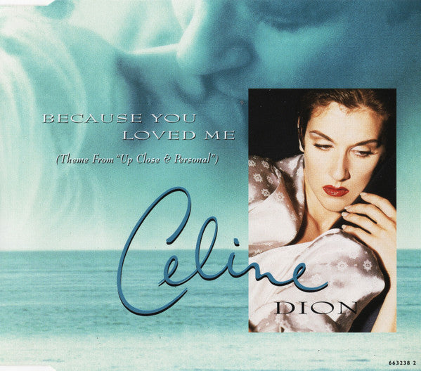 Céline Dion : Because You Loved Me (Theme From "Up Close & Personal") (CD, Single)