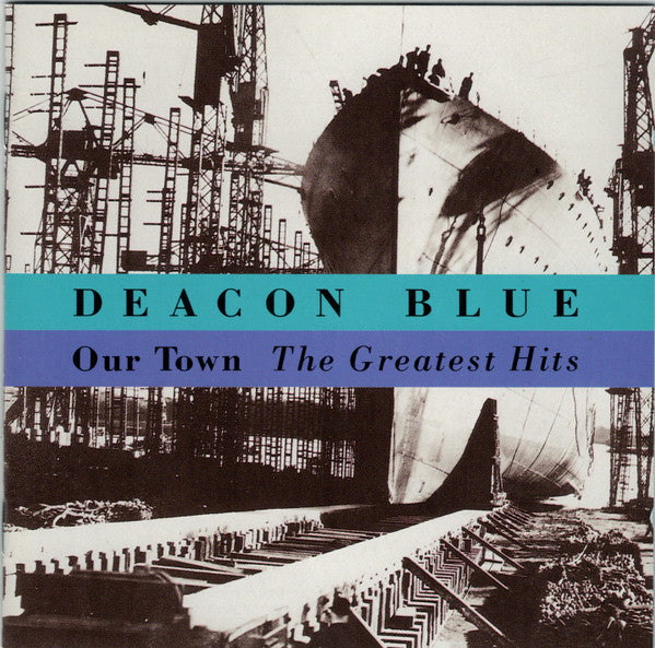 Deacon Blue : Our Town - The Greatest Hits (CD, Comp, RP)