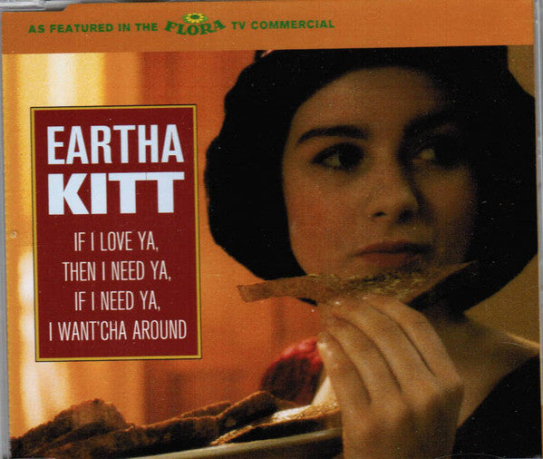 Eartha Kitt : If I Love Ya, Then I Need Ya, If I Need Ya, I Want'Cha Around (CD, Single)