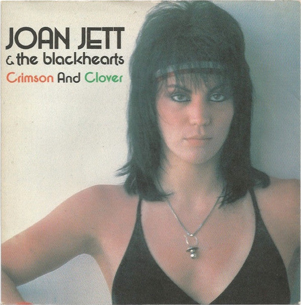 Joan Jett & The Blackhearts : Crimson And Clover (7", Single)