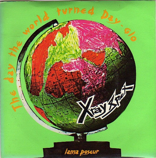 X-Ray Spex : The Day The World Turned Day-glo (7", Single, 4 P)