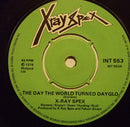 X-Ray Spex : The Day The World Turned Day-glo (7", Single, 4 P)