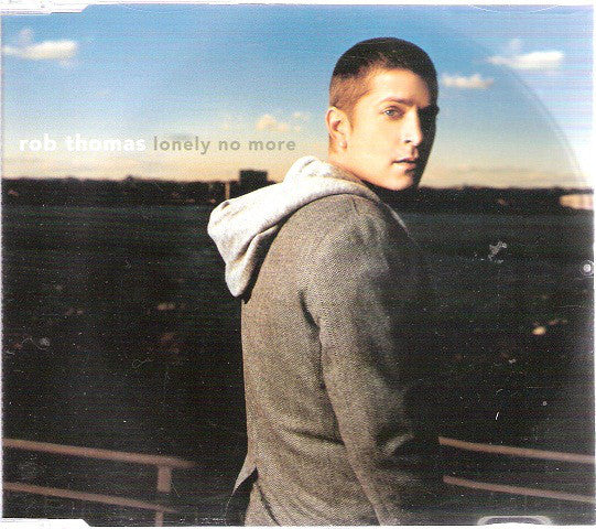 Rob Thomas : Lonely No More (CD, Single, Promo)