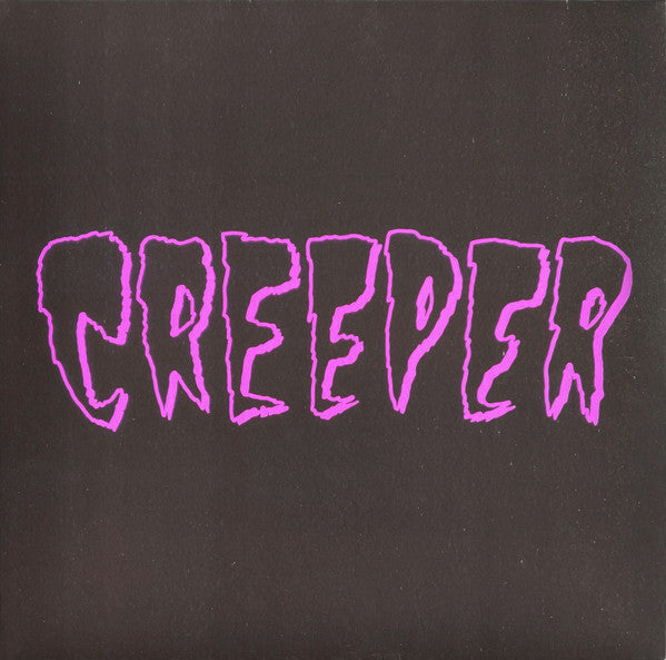 Creeper (11) : Creeper (12", EP, Ltd, Ora)