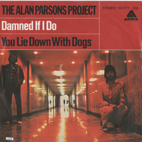 The Alan Parsons Project : Damned If I Do / You Lie Down With Dogs (7", Single)