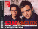 Sam & Mark : With A Little Help From My Friends / Measure Of A Man (CD, Single, Enh)