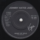 Johnny Hates Jazz : Heart Of Gold (7", Single, Pap)