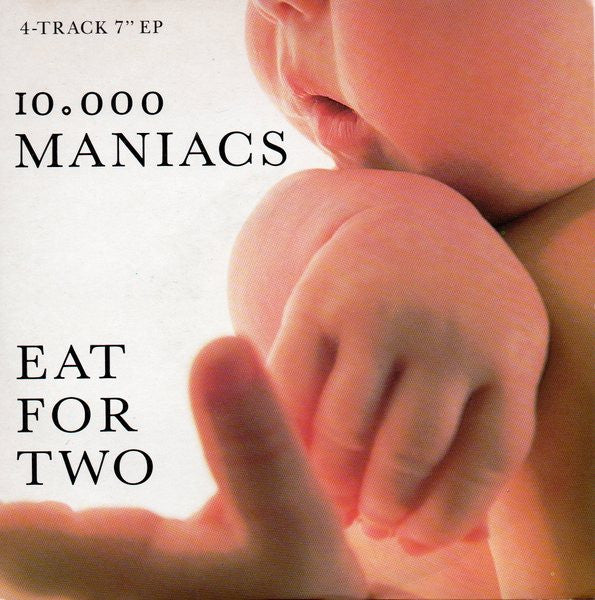 10,000 Maniacs : Eat For Two (7", EP)