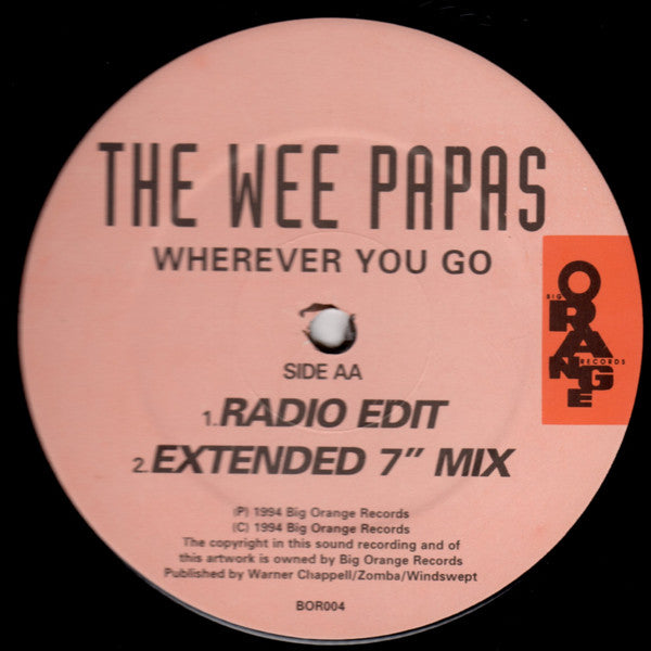 Wee Papas, The* : Wherever You Go (12", Maxi)