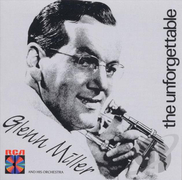 Glenn Miller And His Orchestra : The Unforgettable Glenn Miller (CD, Comp, RE, Dis)
