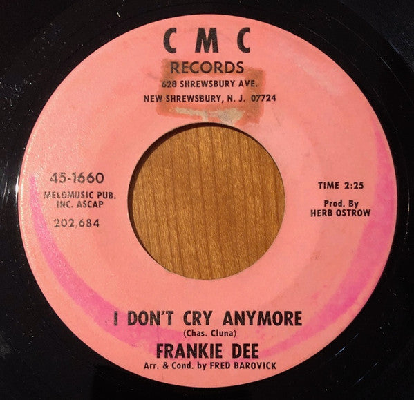 Frankie Dee : I Don’t Cry Anymore / I Blame It All On You (7")