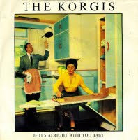 The Korgis : If It's Alright With You Baby (7", Single)