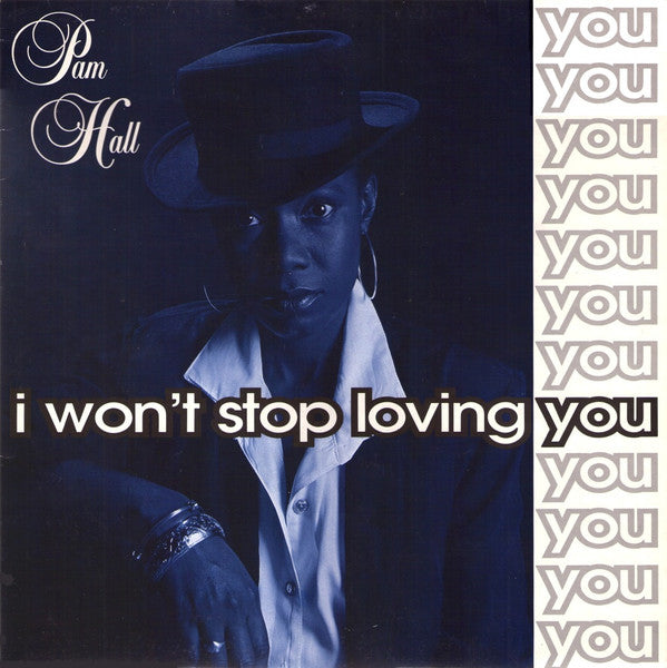 Pam Hall : I Won't Stop Loving You (12")