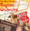 New Century Ragtime Orchestra : Hello Ma Baby (Ragtime And Hot Dance Music From 1899 to 1927) (CD, Album)