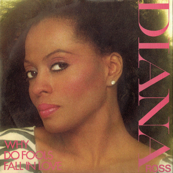 Diana Ross : Why Do Fools Fall In Love (7", Single, Pus)