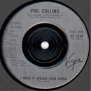 Phil Collins : I Wish It Would Rain Down (7", Single, Sil)