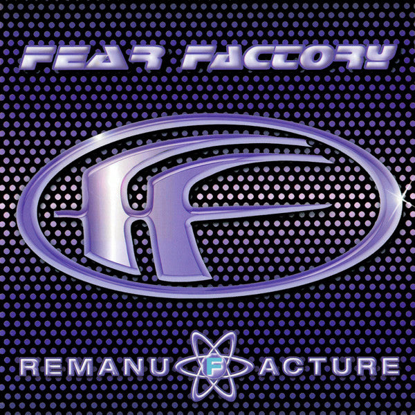 Fear Factory : Remanufacture (Cloning Technology) (HDCD, Album)