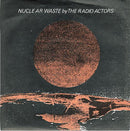 The Radio Actors : Nuclear Waste (7", Single)