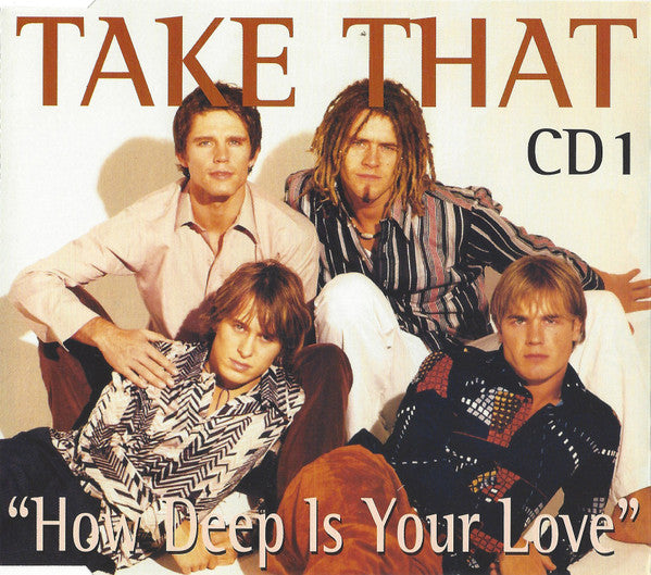 Take That : How Deep Is Your Love (CD, Single, CD1)