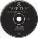 Take That : How Deep Is Your Love (CD, Single, CD1)