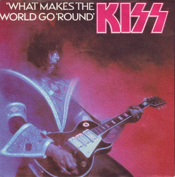 Kiss : What Makes The World Go Round (7", Single)