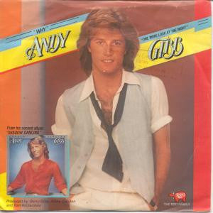 Andy Gibb : Why / One More Look At The Night (7", Single, US )