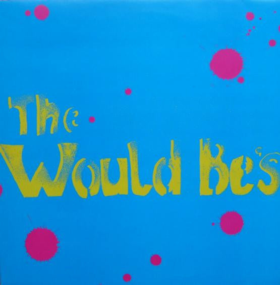 The Would Be's : I'm Hardly Ever Wrong (12")