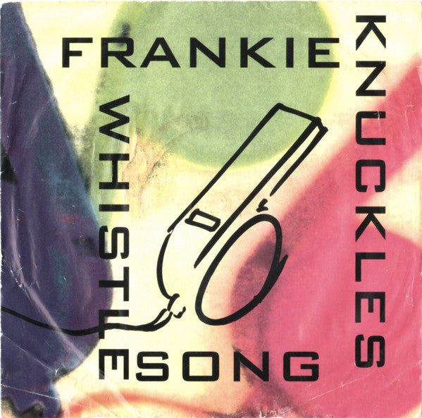 Frankie Knuckles : Whistle Song (7")