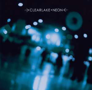 Clearlake : Neon (CD, Single, Promo)