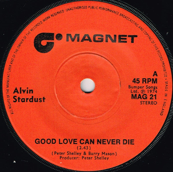 Alvin Stardust : Good Love Can Never Die (7", Single, Sol)