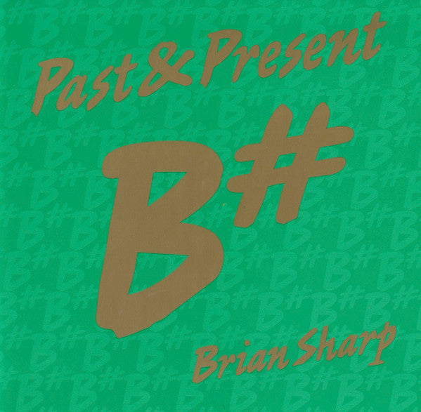 Brian Sharp (2) : Past & Present (2xCD, Album, Comp)