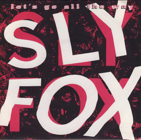Sly Fox : Let's Go All The Way (7", Single, Pap)
