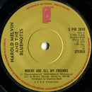 Harold Melvin And The Blue Notes : Where Are All My Friends (7", Single, Sol)