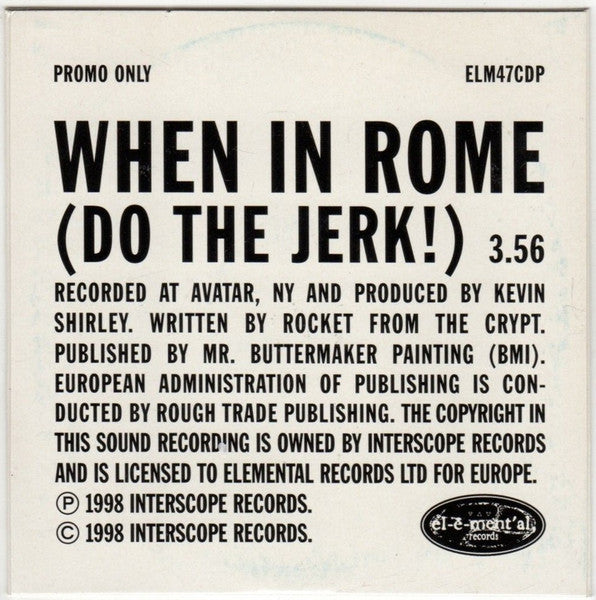 Rocket From The Crypt : When In Rome (Do The Jerk!) (CD, Single, Promo)