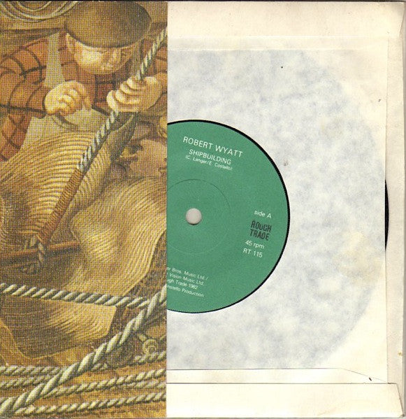Robert Wyatt : Shipbuilding / Memories Of You (7", Single, Rg1)