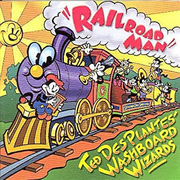 Ted Des Plantes' Washboard Wizards : Railroad Man (CD, Album)