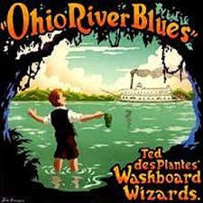 Ted Des Plantes' Washboard Wizards : Ohio River Blues (CD, Album)