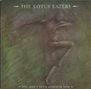 The Lotus Eaters : You Don't Need Someone New (7", Single)