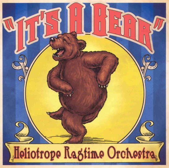 The Heliotrope Ragtime Orchestra : It's A Bear (CD, Album)