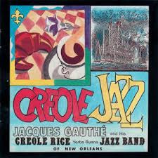 Jacques Gauthe's Creole Rice Yerba Buena Jazz Band* : Creole Jazz (CD, Album)